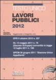 TESTO UNICO LAVORI PUBBLICI -10� EDIZIONE